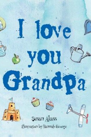 Cover of I Love You Grandpa