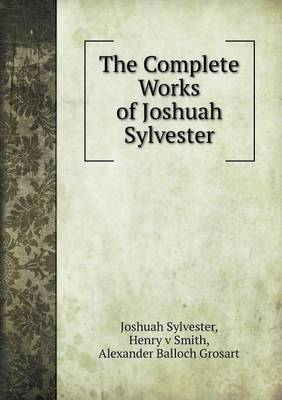 Book cover for The Complete Works of Joshuah Sylvester