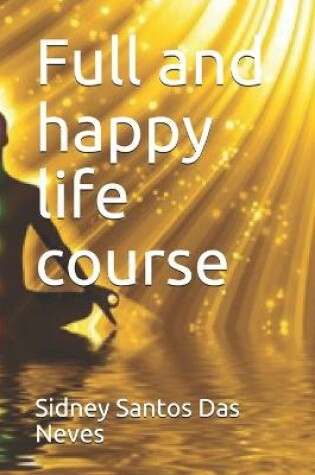 Cover of Full and happy life course