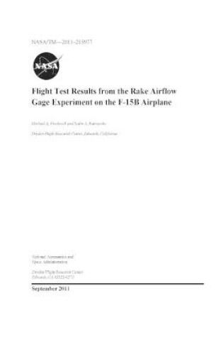 Cover of Flight Test Results from the Rake Airflow Gage Experiment on the F-15B Airplane