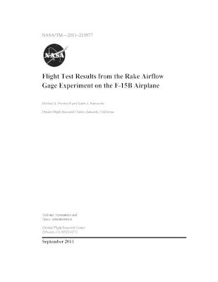 Book cover for Flight Test Results from the Rake Airflow Gage Experiment on the F-15B Airplane