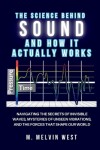 Book cover for The Science Behind Sound and How It Actually Works