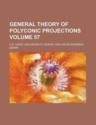 Book cover for General Theory of Polyconic Projections Volume 57