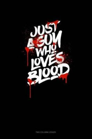 Cover of Just a Guy Who Loves Blood