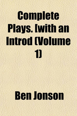 Book cover for Complete Plays. [With an Introd (Volume 1)