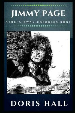 Cover of Jimmy Page Stress Away Coloring Book