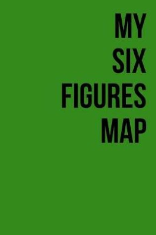 Cover of My Six Figures Map
