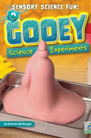 Cover of Gooey Science Experiments