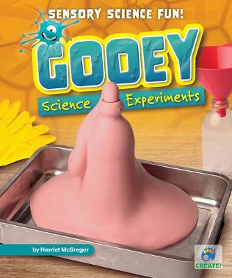 Cover of Gooey Science Experiments