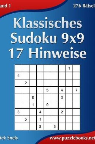 Cover of Klassisches Sudoku 9x9 - 17 Hinweise - Band 1 - 276 Rätsel