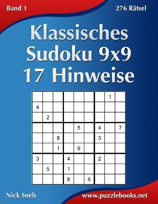 Book cover for Klassisches Sudoku 9x9 - 17 Hinweise - Band 1 - 276 Rätsel