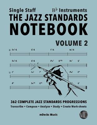 Cover of The Jazz Standards Notebook Vol. 2 Bb Instruments - Single Staff