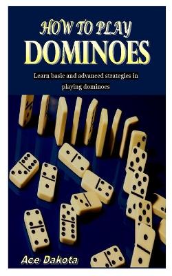 Book cover for How to Play Dominoes