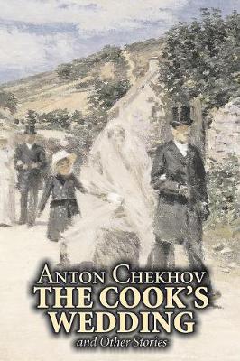 Book cover for The Cook's Wedding and Other Stories by Anton Chekhov, Fiction, Short Stories, Classics, Literary