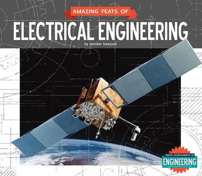 Cover of Amazing Feats of Electrical Engineering