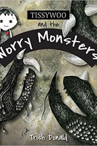 Cover of Tissywoo and the Worry Monsters
