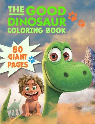 Book cover for The Good Dinosaur Coloring Book