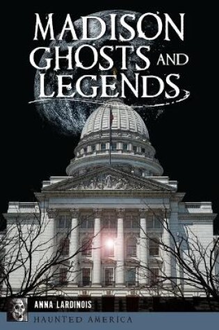 Cover of Madison Ghosts and Legends