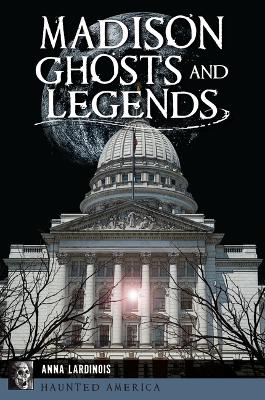 Book cover for Madison Ghosts and Legends