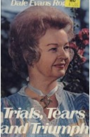 Cover of Trials, Tears, and Triumph