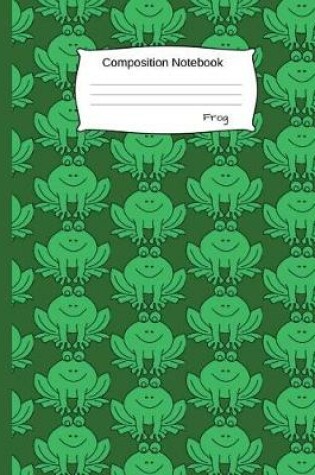 Cover of Frog Composition Notebook