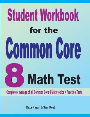 Book cover for Student Workbook for the Common Core 8 Math Test