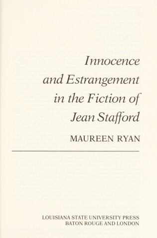 Cover of Innocence and Estrangement in the Fiction of Jean Stafford