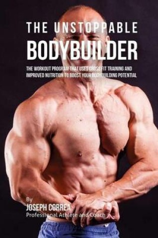 Cover of The Unstoppable Bodybuilder