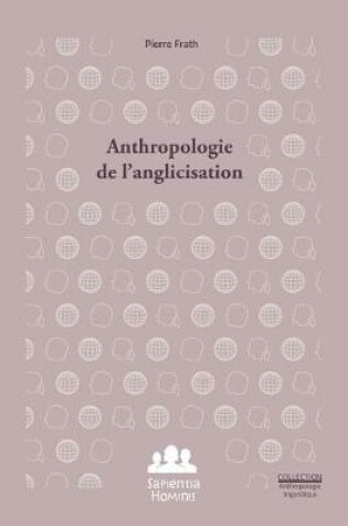 Cover of Anthropologie de l'anglicisation