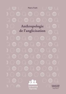 Book cover for Anthropologie de l'anglicisation