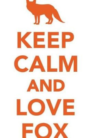 Cover of Keep Calm Love Fox Workbook of Affirmations Keep Calm Love Fox Workbook of Affirmations