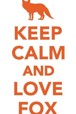 Book cover for Keep Calm Love Fox Workbook of Affirmations Keep Calm Love Fox Workbook of Affirmations