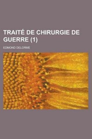 Cover of Traite de Chirurgie de Guerre (1)