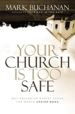 Book cover for Your Church Is Too Safe