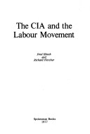 Book cover for C.I.A.and the Labour Movement