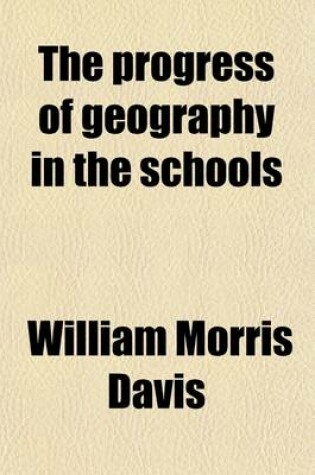 Cover of The Progress of Geography in the Schools