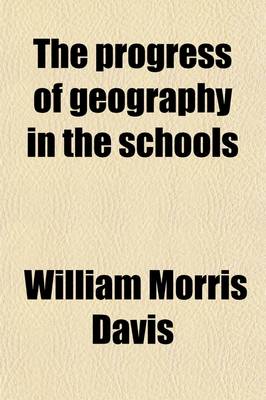 Book cover for The Progress of Geography in the Schools