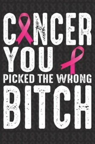 Cover of Cancer You Picket The Wrong Bitch