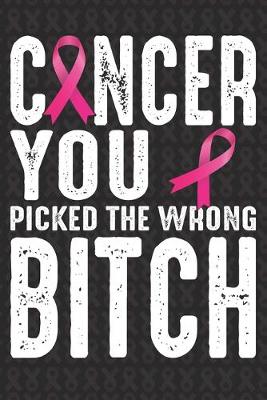 Book cover for Cancer You Picket The Wrong Bitch