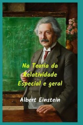 Cover of Na teoria da relatividade especial e geral