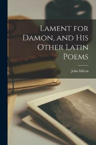 Cover of Lament for Damon, and His Other Latin Poems