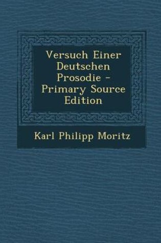 Cover of Versuch Einer Deutschen Prosodie - Primary Source Edition