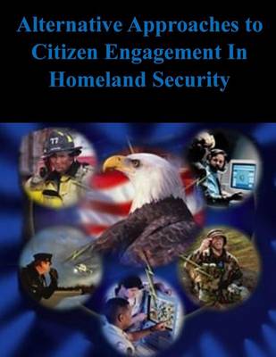 Book cover for Alternative Approaches to Citizen Engagement In Homeland Security