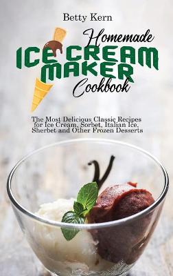 Cover of Homemade Ice Cream Maker Cookbook