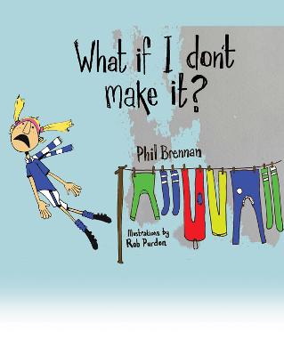 Book cover for What If I Don't Make It?