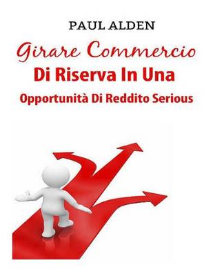 Book cover for Girare Commercio Di Riserva In Una Opportunita Di Reddito Serious