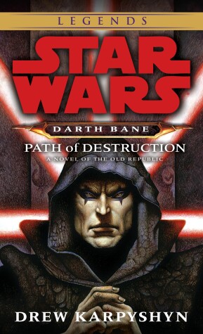 Book cover for Path of Destruction: Star Wars Legends (Darth Bane)