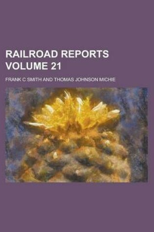 Cover of Railroad Reports Volume 21