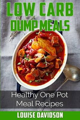 Cover of Low Carb Dump Meals