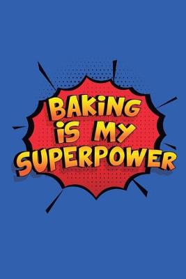 Book cover for Baking Is My Superpower